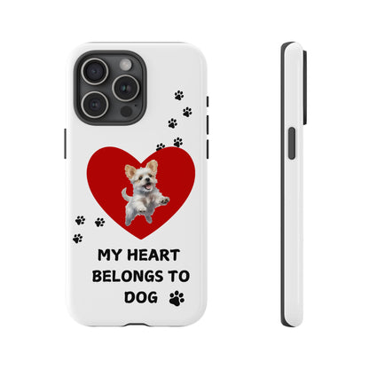 My Heart Belongs to Dog -Pup Version-  Smart Phone Tough Case